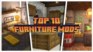 The TOP 10 BEST MINECRAFT FURNITURE MODS !!