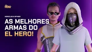 AS MELHORES ARMAS DO EL HERO 🔥