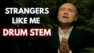 Phil Collins- Strangers Like Me (Drum Stem) Multitrack Cover.