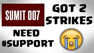 Sumit007 GOT 2 STRIKES 😭 || CHANNEL BANNED ?? SUPPORT NEW CHANNEL || NEED #SUPPORT
