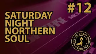 Saturday Night Northern Soul, Episode 12, 11 October 2025