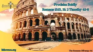 The Romans Offramp 61| | Proclaim Boldly | Romans 15:15, 31; 2 Timothy 4:1 8 - Charlie Kirk comments