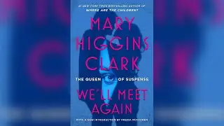 We ll Meet Again by Mary Higgins Clark | Audiobooks Full Length