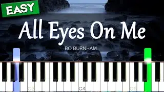 All Eyes On Me &ndash; Bo Burnham [Easy Piano Tutorial] | SHEET MUSIC + MIDI 🔥