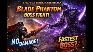 THE FIRST BERSERKER: KHAZAN &ndash; BLADE PHANTOM BOSS FIGHT | HARD MODE | NO DAMAGE ATTEMPT