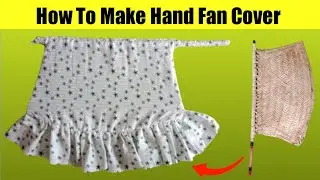 How To Make A Hand Fan | Hand Fan Cover Banane Ka Tarika | Hand Fan Design |