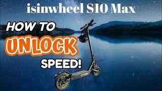 How To Unlock The Speed ISINWHEEL S10 MAX