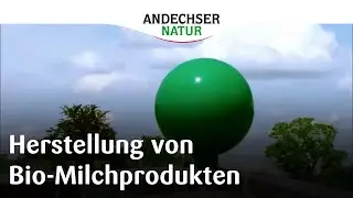 Herstellung ANDECHSER NATUR Bio-Produkte
