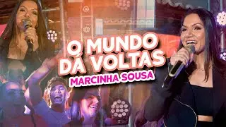 O MUNDO D&Aacute; VOLTAS - MARCINHA SOUSA -  CLIP OFICIAL