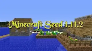 Minecraft Seed 1.11.2 - Seaside Starter Village