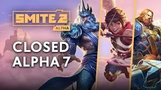 SMITE 2 - The Closed Alpha 7 Update is LIVE NOW!