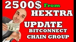 2500$ from HEXTRA!! Plus UPDATE: BITCONNECT / CHAIN GROUP / HEXTRA / ICO's