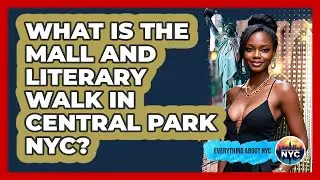 What Is The Mall And Literary Walk In Central Park NYC? - Everything About NYC