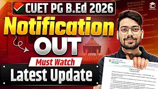CUET PG B.Ed 2026 Notification Out🔥 | CUET BEd Latest Update 📢