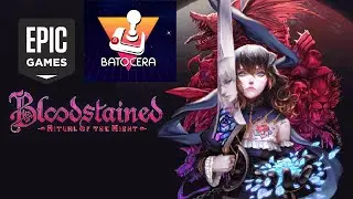 Bloodstained is FREE from Epic Games on your Batocera! See how to install it.