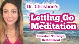 Letting Go Meditation: Freedom through Detachment