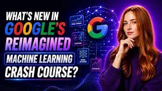 Master Machine Learning for Free: The New Google ML Crash Course