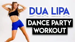 15 MIN DUA LIPA DANCE PARTY WORKOUT - Full Body/No Equipment
