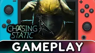 Chasing Static | Nintendo Switch Gameplay