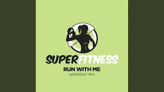 Run With Me (Workout Mix 133 bpm)
