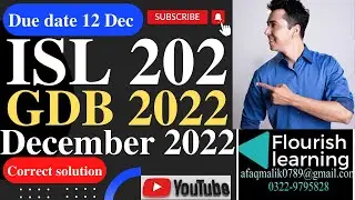 ISL202 GDB Solution 2022 / ISL 202 GDB Solution Semester Fall 2022 / ISL202 GDB Solution Fall 2022