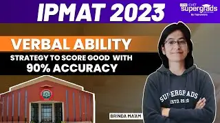 IPMT 2023 Verbal Ability Preparation Strategy | Strategy to Boost your score | IPMAT 2023 Exam