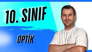 10.SINIF FİZİK I OPTİK - GÖLGE