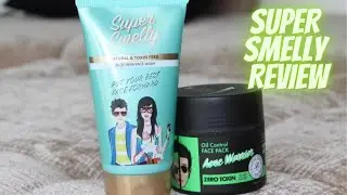 SUPER SMELLY FACEWASH AND FACE PACK REVIEW