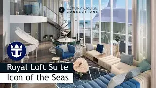 Royal Loft Suite | Icon of the Seas | Royal Caribbean