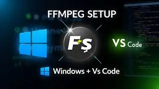 ffmpeg install in windows and setup in vscode development  environment