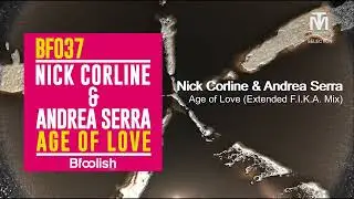 Nick Corline & Andrea Serra - Age of Love (Extended F.I.K.A. Mix) [Bfoolish Records]