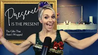 Presence Is the Present: The Gifts That Aren&rsquo;t Wrapped