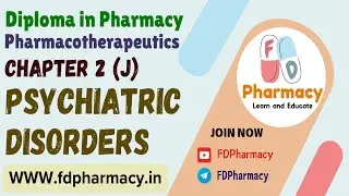 CH 2 (j) Psychiatric Disorders Notes | Pharmacotherapeutics Notes | D.Pharma 2nd Year Notes