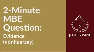 2-Minute MBE Question: Evidence (nonhearsay)