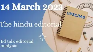 14 March 2023| Ed talk editorial analysis| INDIA-CHINA| The hindu daily current affairs| UPSC/IAS