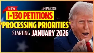 ОБНОВЛЕНИЕ ЗА ЯНВАРЬ 2026 ГОДА: НОВЫЕ ПРИОРИТЕТЫ ОБРАБОТКИ ЗАЯВОК I-130: ОБНАДЕЖИВАЮЩИЕ И ПОЗИТИВ...
