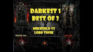 Mikefield vs. Lord Tofik | Darkest 1 vs Darkest 1 Bo3 | Butcher's Circus | Darkest Dungeon