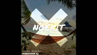 Lucas Monchi - Humachine (Original Mix)