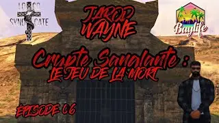 🌴BayLife🌴JE PARTICIPE AU JEU DE LA MORT & ÇA TOURNE  MAL !!! LES AVENTURE DE JAROD WAYNE EP 06 !!!