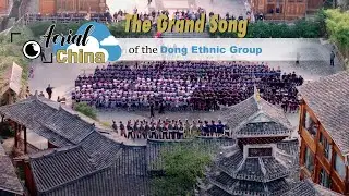 Aerial China: The Grand Song of the Dong Ethnic Group