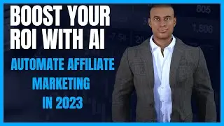 Boost Your ROI with AI: Automate Affiliate Marketing in 2023 | Step-by-Step Guide