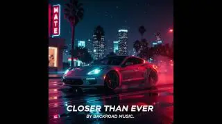CLOSER THAN EVER by Backroad Music #newmusic #viral #shorts