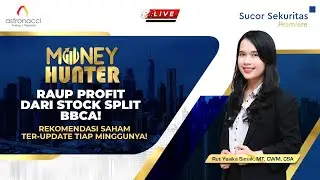 MONEY HUNTER : Raih PROFIT dari Stock Split BBCA! CUAN Setiap Hari Bersama Sucor Premiere