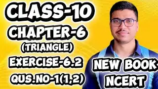 Class 10 Maths Chapter 6. Triangles Ex no 6.2 Questions no 1(1,2) Full Chapter #cla@schooltoppper333