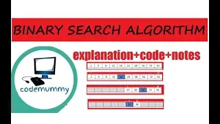Binary Search Algorithm | Full Explanation With Example | Code and Notes