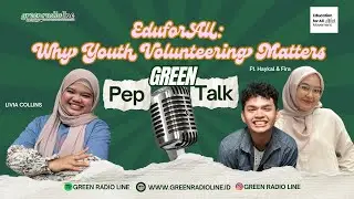 EduforAll: Why Youth Volunteering Matters - GPT Eps 6