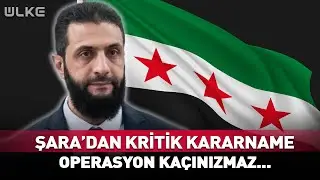 Şara'dan Kritik Kararname! Suriye'de Operasyon Kaçınılmaz Olur... #Sondakika