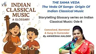 Samveda | Storytelling Glossary Series For All | Episode 6 | Anwesha Halder