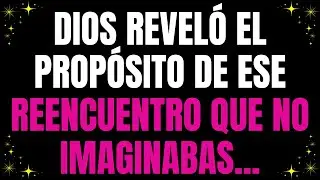 😱 Dios reveló el propósito de ese reencuentro que no imaginabas...