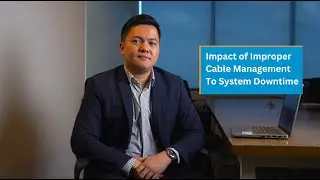 Impact of Improper Cable Management To System Downtime